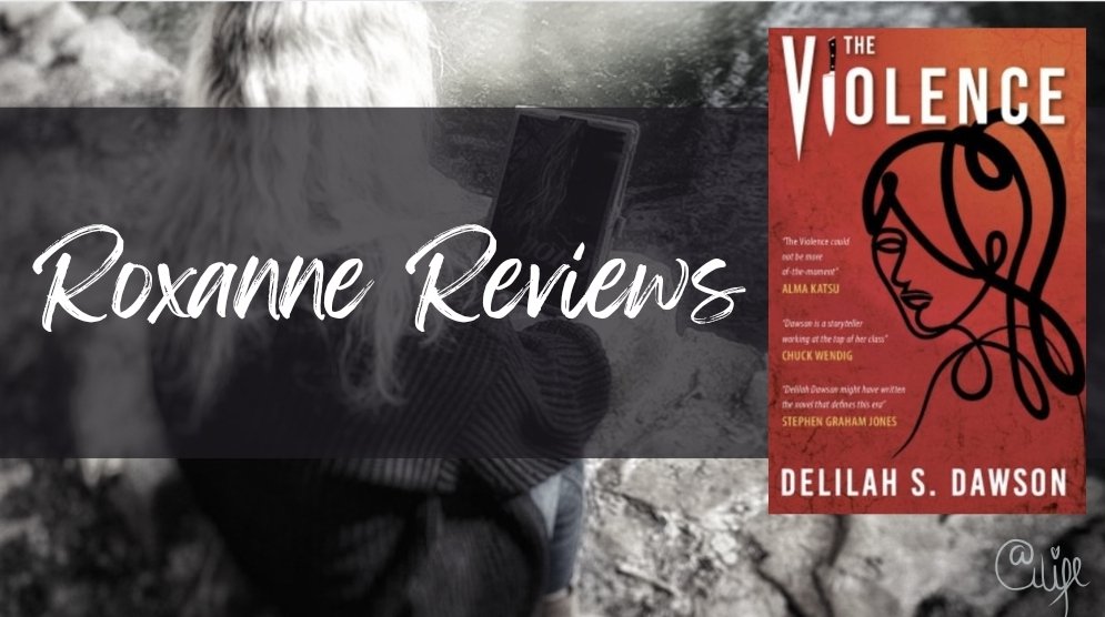 Book Review; The Violence- Delilah S Dawson